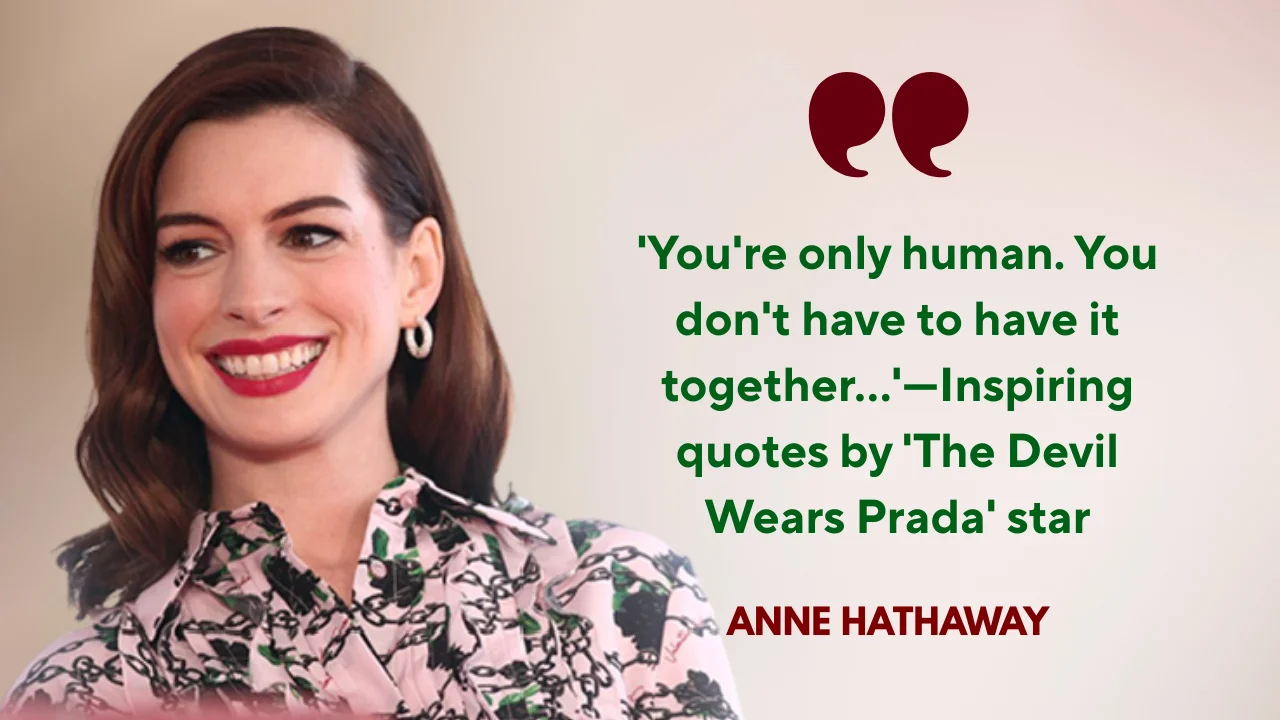 Quote of the Day by Anne Hathaway