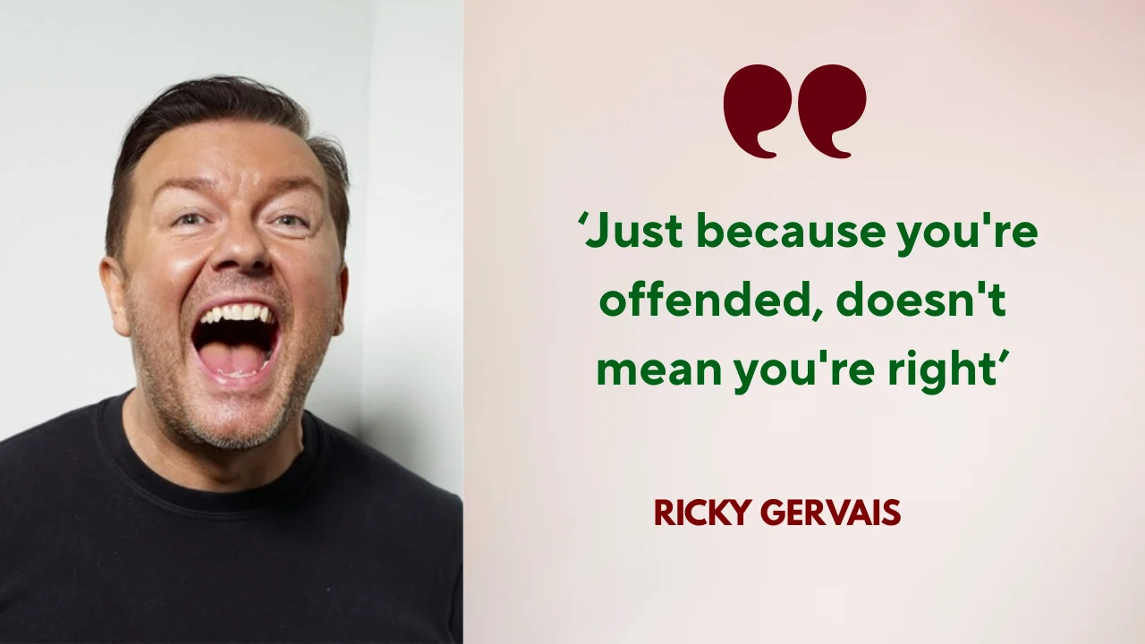 Quote of the Day by British comedian Ricky Gervais