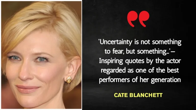 Quote of the Day by Cate Blanchett