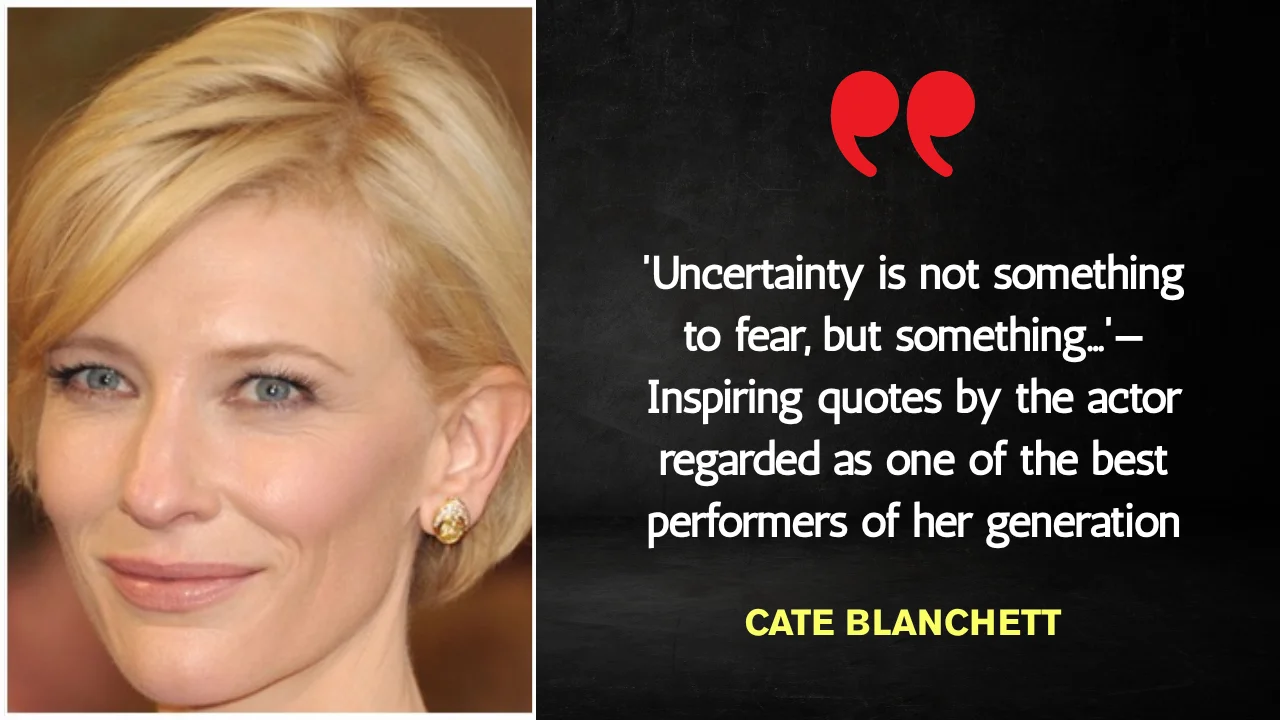 Quote of the Day by Cate Blanchett