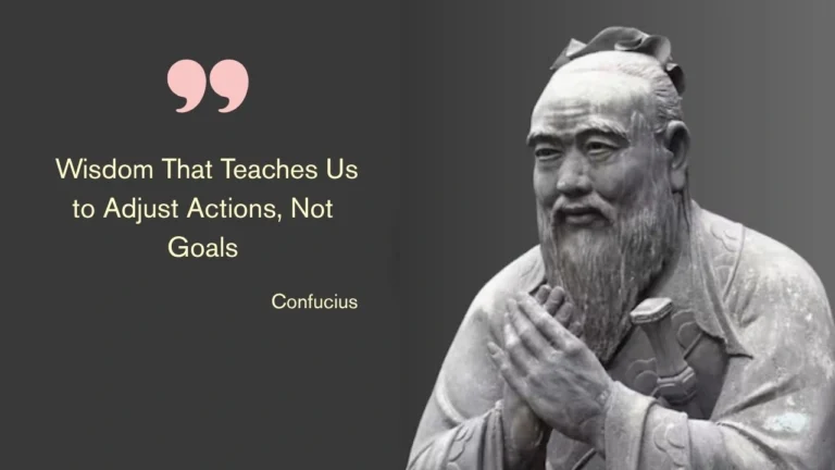 Quote of the day by Confucius