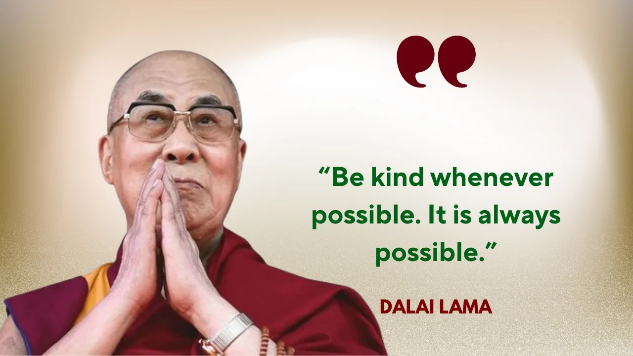 Quote of the Day by Dalai Lama on Kindness
