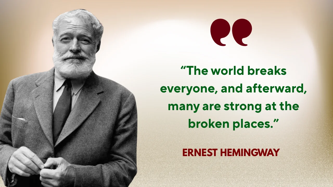 Quote of the Day by Ernest Hemingway on Strength