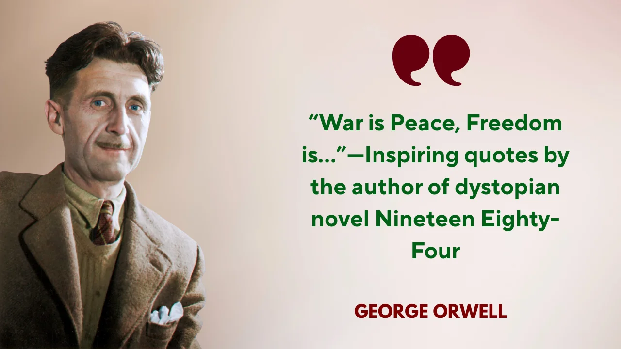 Quote of the Day by George Orwell