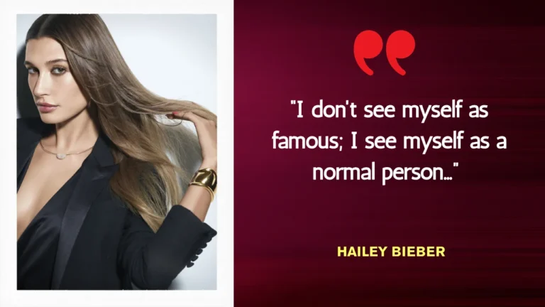 Quote of the Day by Hailey Bieber