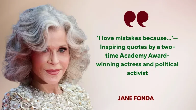 Quote of the Day by Jane Fonda