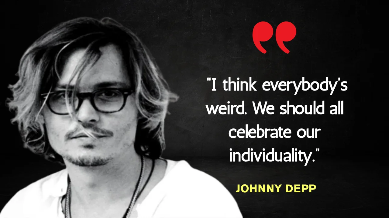 Quote of the Day by Johnny Depp