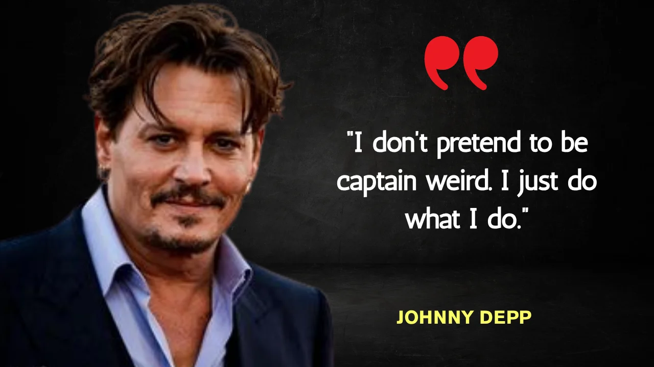 Quote of the Day by Johnny Depp