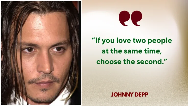 Quote of the Day by Johnny Depp on Love and Choices