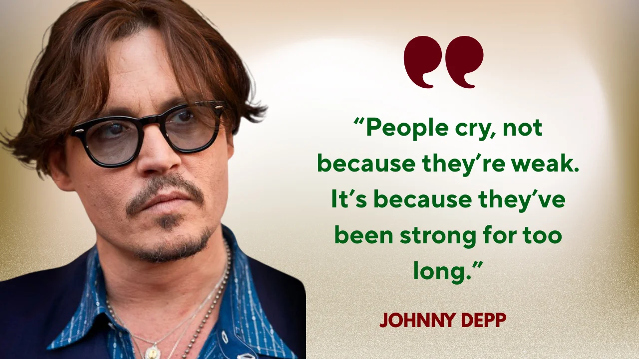 Quote of the Day by Johnny Depp on Strength
