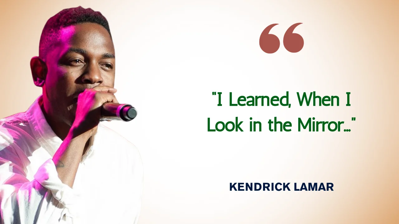 Quote of the Day by Kendrick Lamar