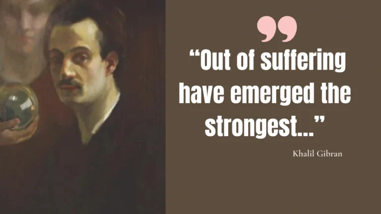 Quote of the Day by Khalil Gibran: