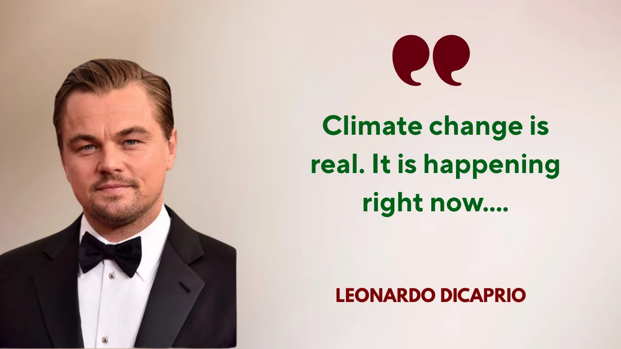 Quote of the Day by Leonardo DiCaprio