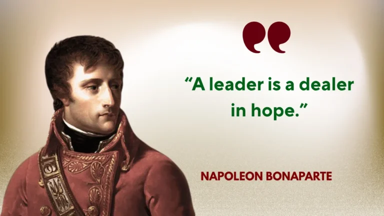 Quote of the Day by Napoleon Bonaparte on Leadership