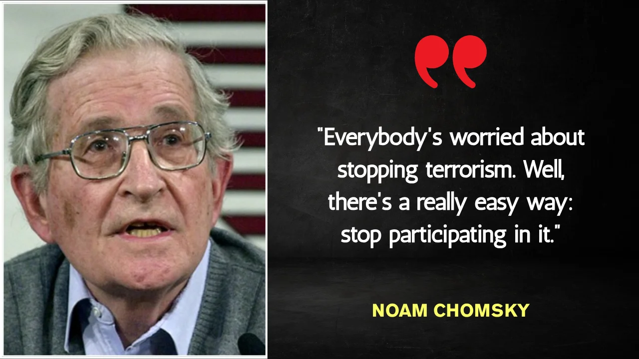 Quote of the Day by Noam Chomsky