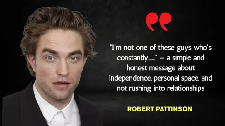 Quote of the Day by Robert Pattinson