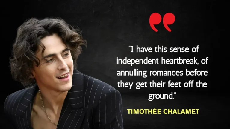 Quote of the Day by Timothée Chalamet