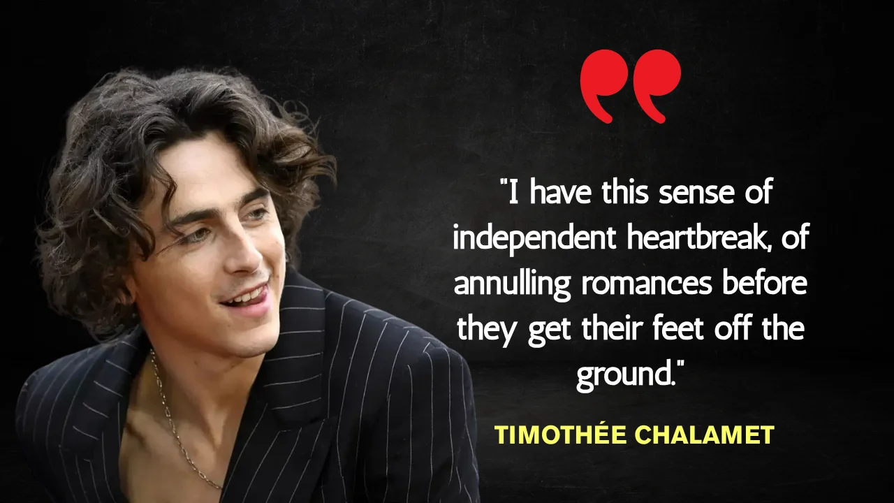 Quote of the Day by Timothée Chalamet