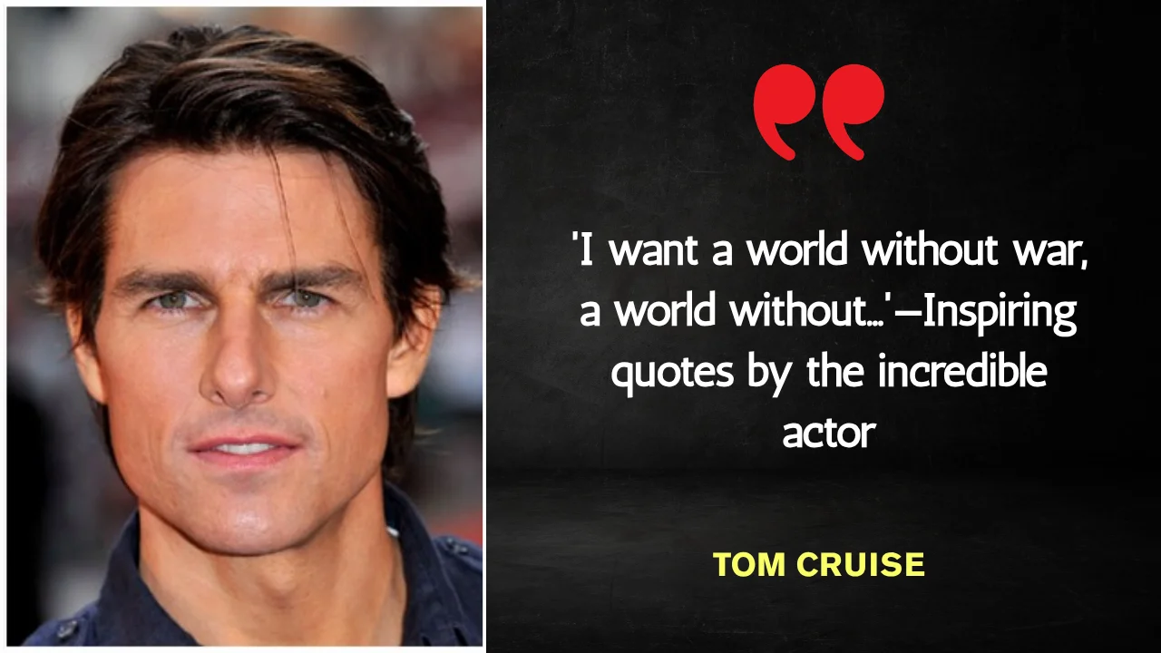 Quote of the Day by Tom Cruise