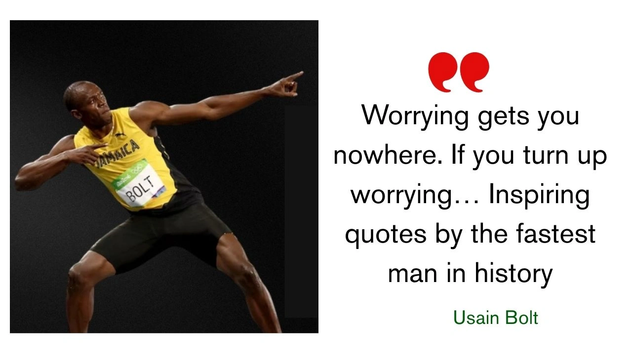 Quote of the Day by Usain Bolt: