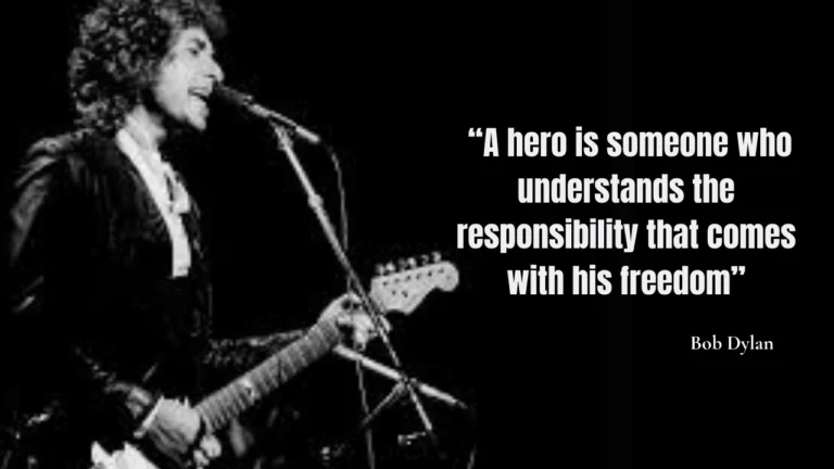 Quote of the day by Bob Dylan