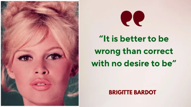 Quote of the day by Brigitte Bardot on desire, freedom, and authentic living