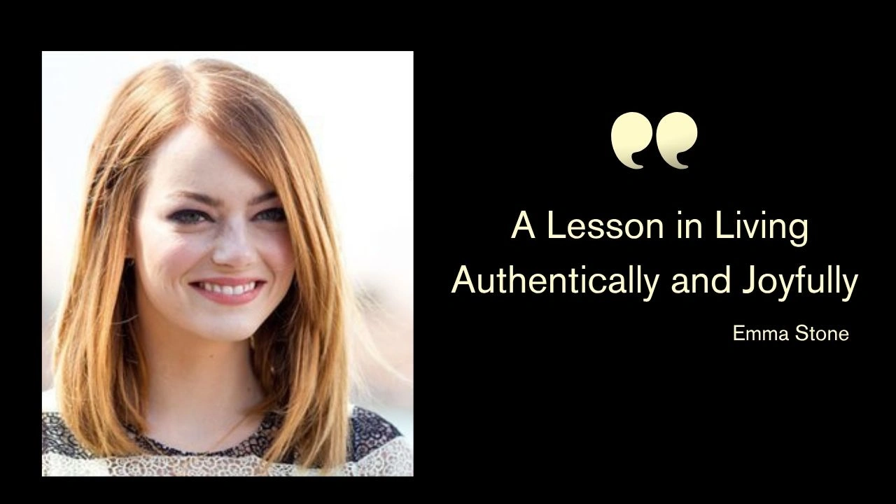 Quote of the day by Emma Stone