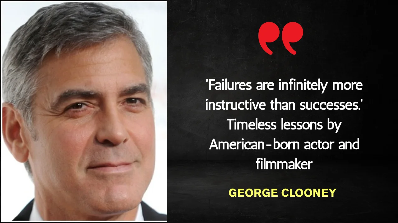 Quote of the day by George Clooney
