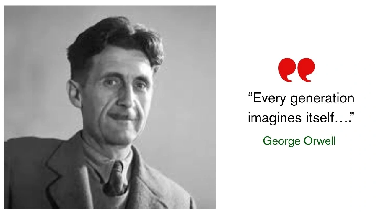 Quote of the day by George Orwell: