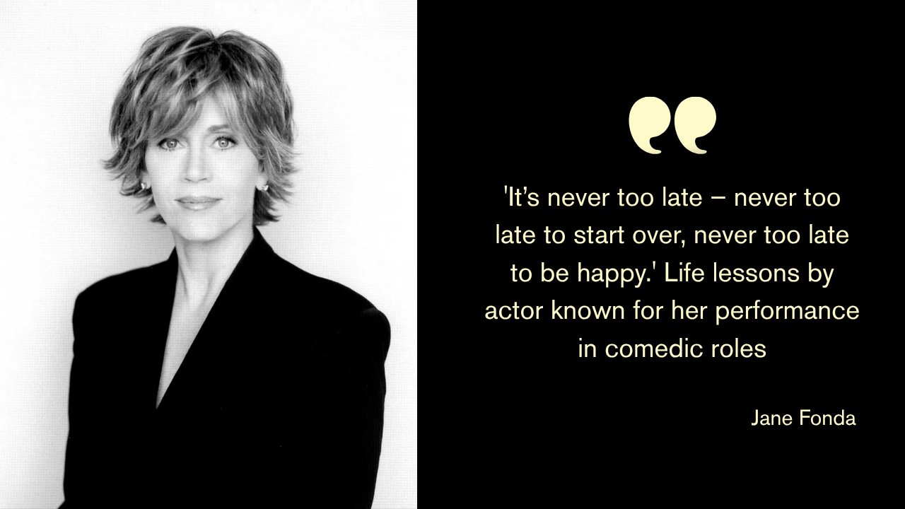 Quote of the day by Jane Fonda