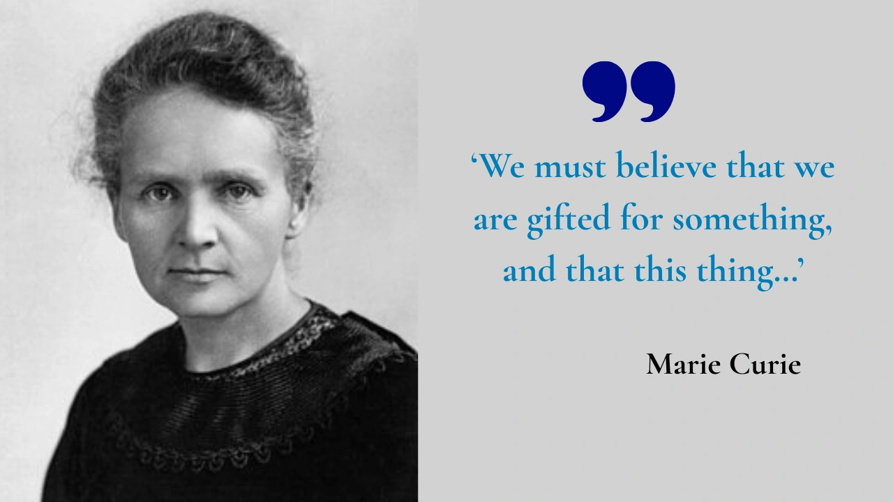 Quote of the day by Marie Curie