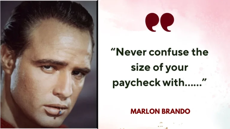 Quote of the day by Marlon Brando