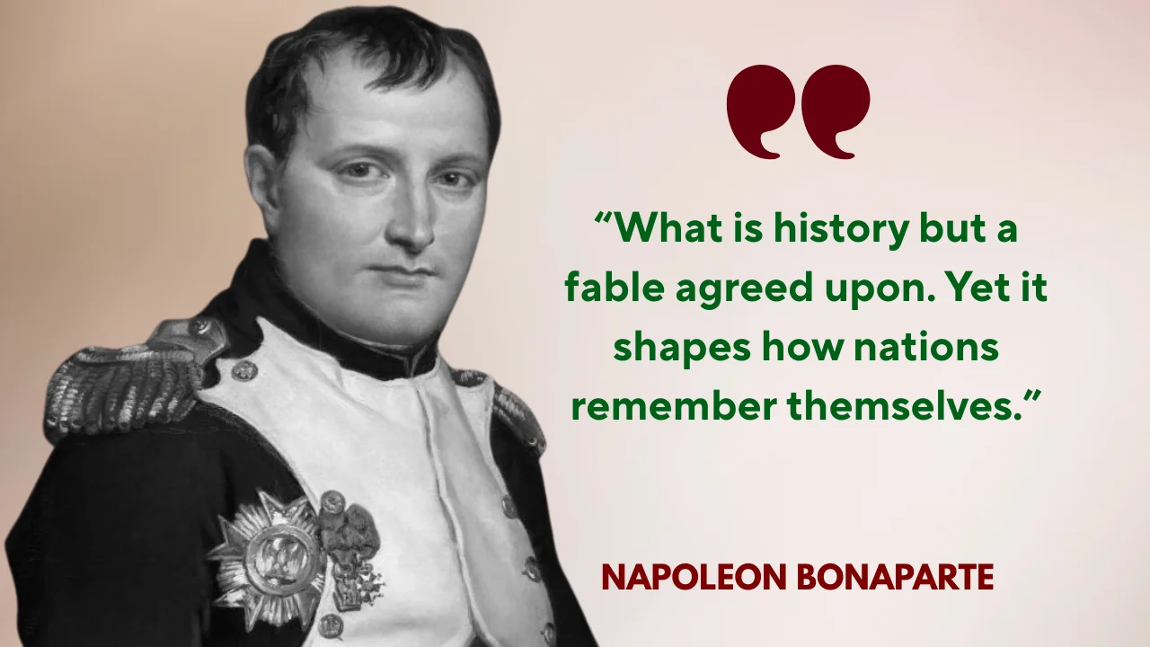 Quote of the day by Napoleon Bonaparte