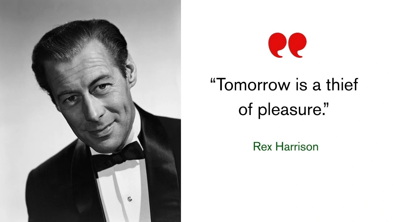 Quote of the day by Rex Harrison:
