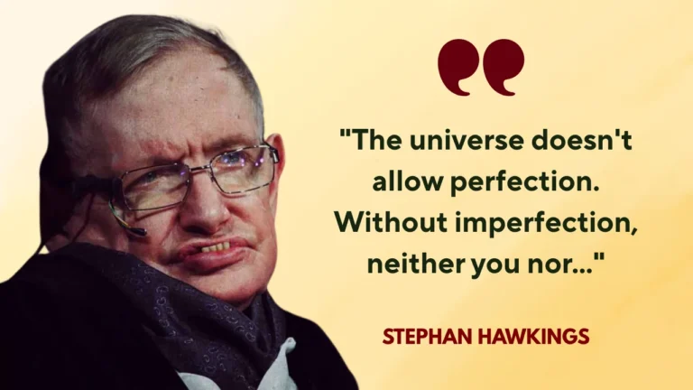 Quote of the day by Stephan Hawkings