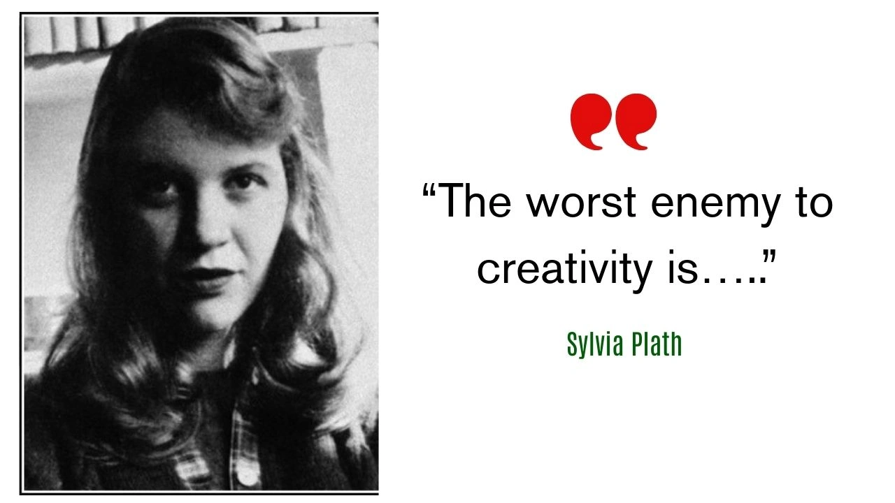 Quote of the day by Sylvia Plath