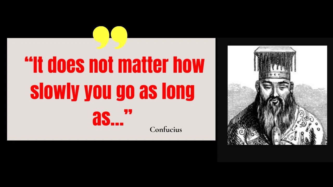 uote of the day by Confucius